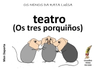 A Rata Luisa: os nenos fan teatro: Os tres porquiños